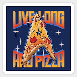 Live Long And Pizza Magnet